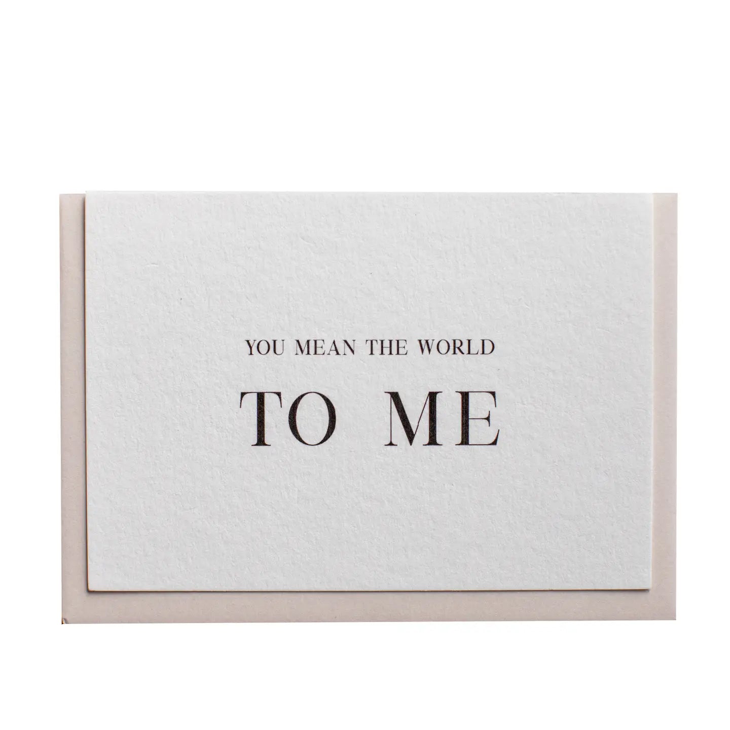 YOU MEAN THE WORLD TO ME | CARD
