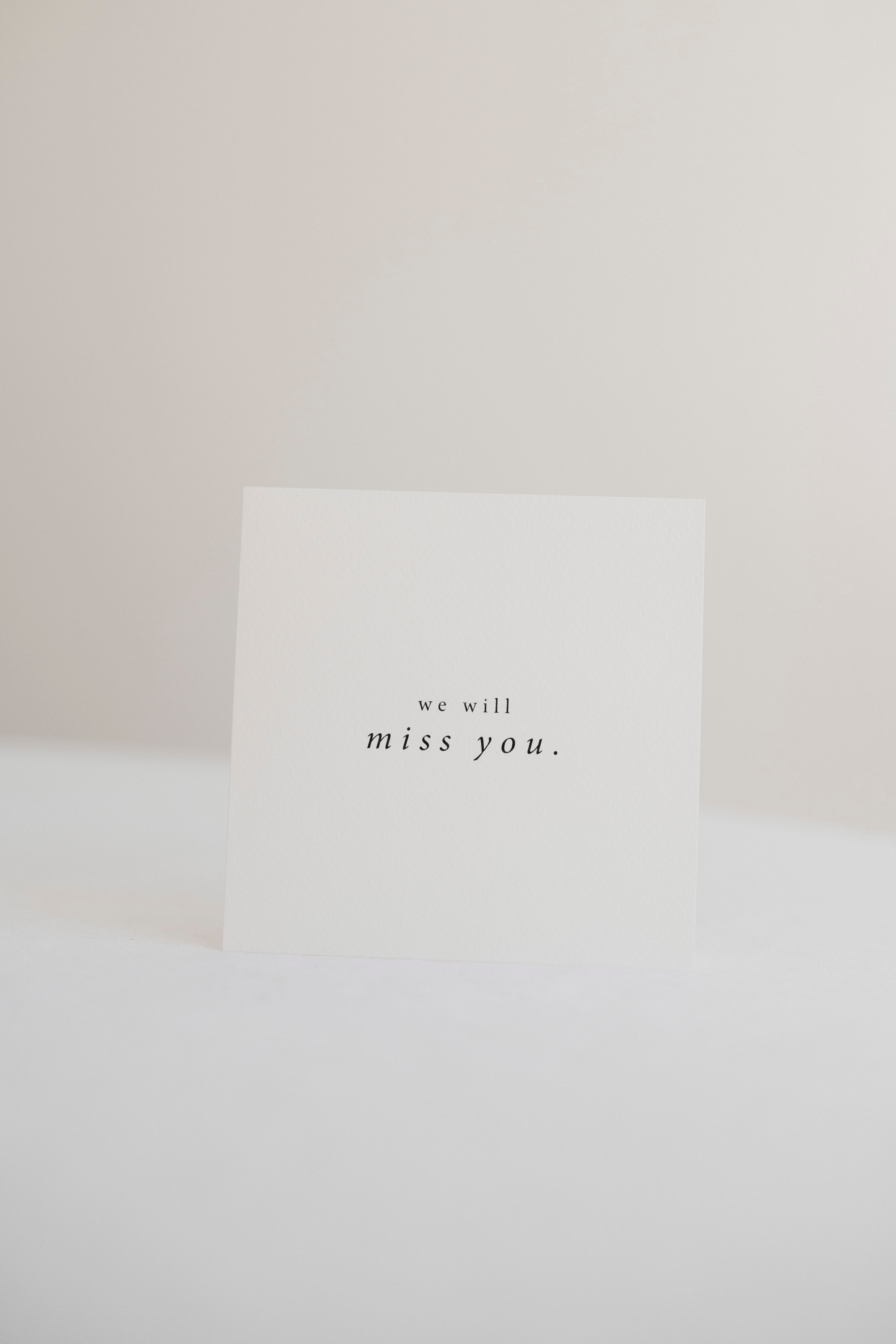 WE WILL MISS YOU | CARD